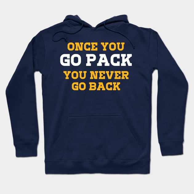 Once You Go Pack You Never Go Back tshirt Hoodie by samirysf